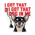 (2 Pack) I Got That Dog in Me Magnets - Funny Dog Art - Humor Fridge Magnets - 5" On Longest Side - for Cars, Fridges, Toolboxes - Made in USA - MAG5595
