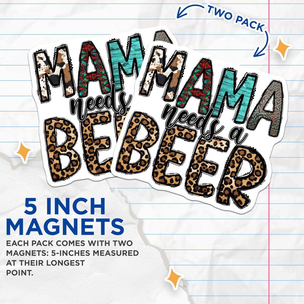 (2 Pack) Mama Needs Beer Magnets - Western Mama Decor - Funny Refrigerator Accessories - 5 Inches On Longest Side - Thick Durable Magnet - Made in USA - MAG29654
