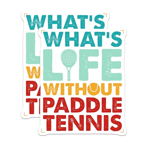 (2 Pack) What's Life Without Paddle Tennis Stickers - Sports Enthusiast Stickers - Paddle Tennis Lover Stickers - 5" On Longest Side - Sticks to Smooth Flat Surfaces - Made in USA - BMCS5562
