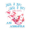 (2 Pack) Cute Axolotl Stickers - Just A Girl Who Loves Axolotls - Adorable Kawaii Style - 5" On Longest Side - Sticks to Smooth Flat Surfaces - Made in USA - BMCS7776