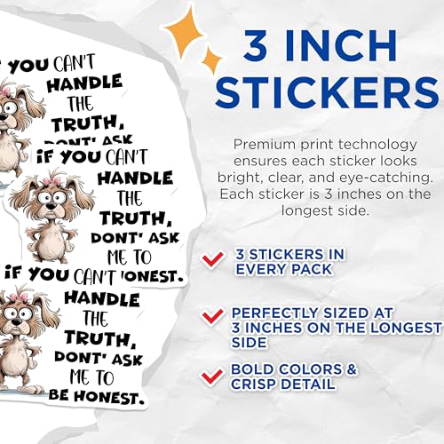 (3 Pack) Funny Dog Decals - Sassy Puppy - Honesty Quote Sticker - 3 Inches On Longest Side - Easy Peel & Apply - Made in USA - 3MCS8479