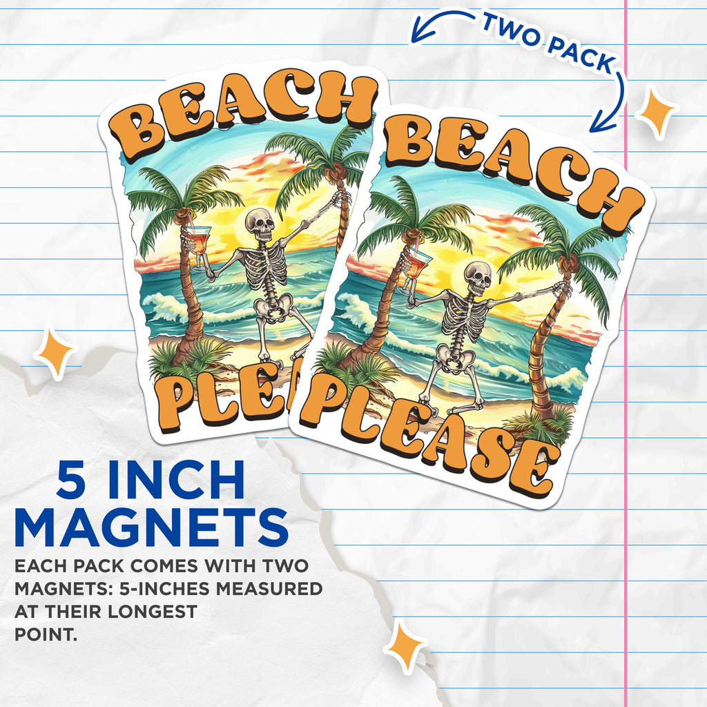 (2 Pack) Beach Please Skeleton Magnets - Retro Summer Vacation Vibes - Sarcastic Tropical Decor - Humorous Fridge Accessory - 5 Inches On Longest Side - Thick Durable Magnet - Made in USA - MAG38198