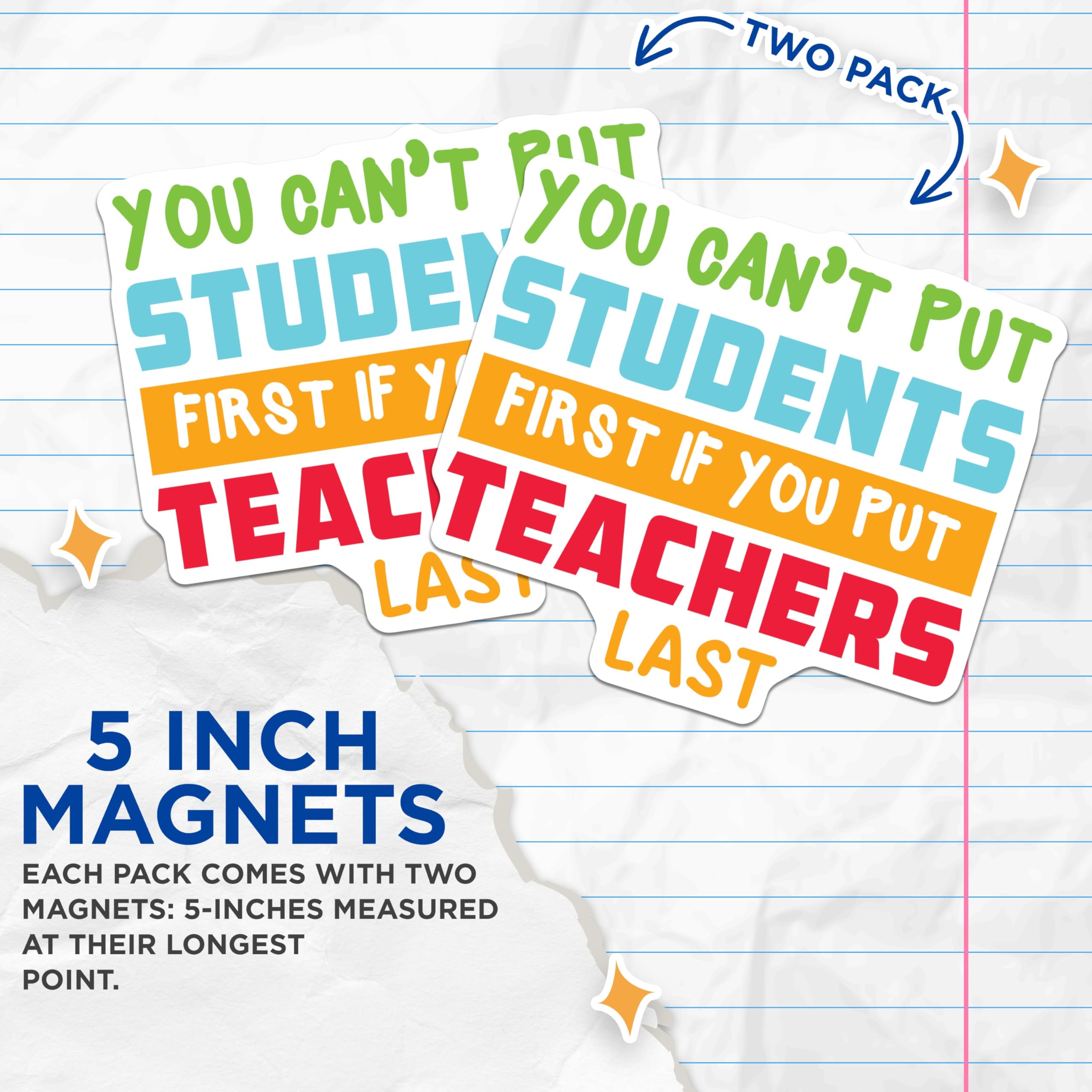 (2 Pack) Teacher Appreciation Magnets - Students First Teachers Last Motivational Statement - Education Advocacy Decor - 5 Inches On Longest Side - Thick Durable Magnet - Made in USA - MAG20805