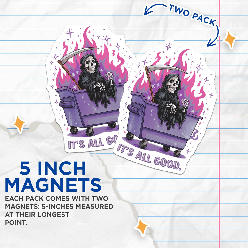 (2 Pack) Grim Reaper Dumpster Fire Magnets - It's All Good Skeleton - Dark Humor Goth Sarcastic Alternative Art Decor - 5 Inches On Longest Side - Thick Durable Magnet - Made in USA - MAG20720