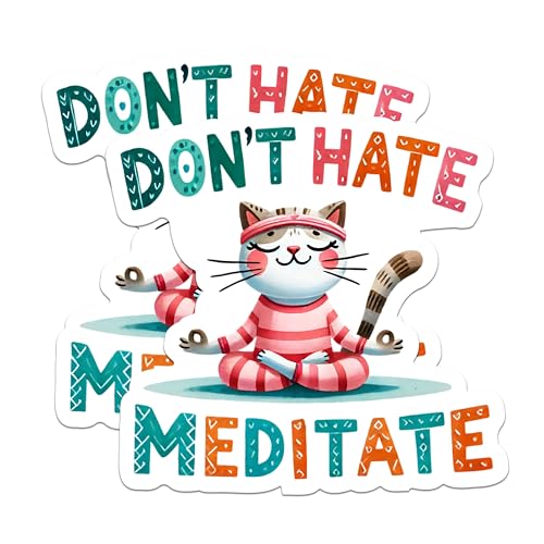 (2 Packs) Don't Hate Meditate Cat Meditating Stickers - Namaste Cat Peaceful Cat Decals - 5 Inches On Longest Side - Premium Vinyl Decal - Sticks to Any Smooth Flat Surface - Made in USA - BMCS2422