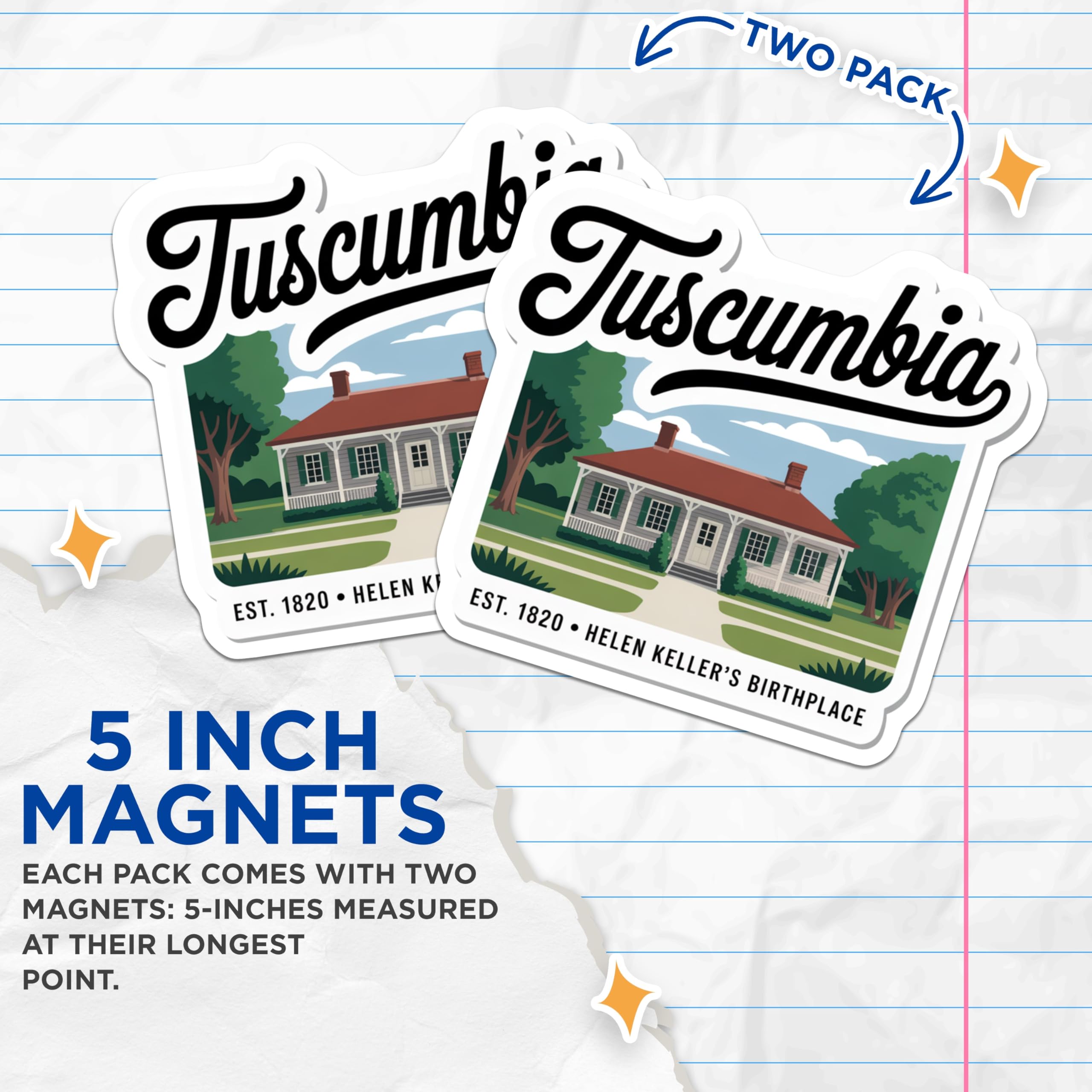 (2 Pack) Tuscumbia Alabama Magnets - Helen Keller Birthplace - Souvenir Fridge Magnets - 5" On Longest Side - Premium Magnet - for Cars, Refrigerators, Toolboxes, Lockers - Made in USA - MAG17648
