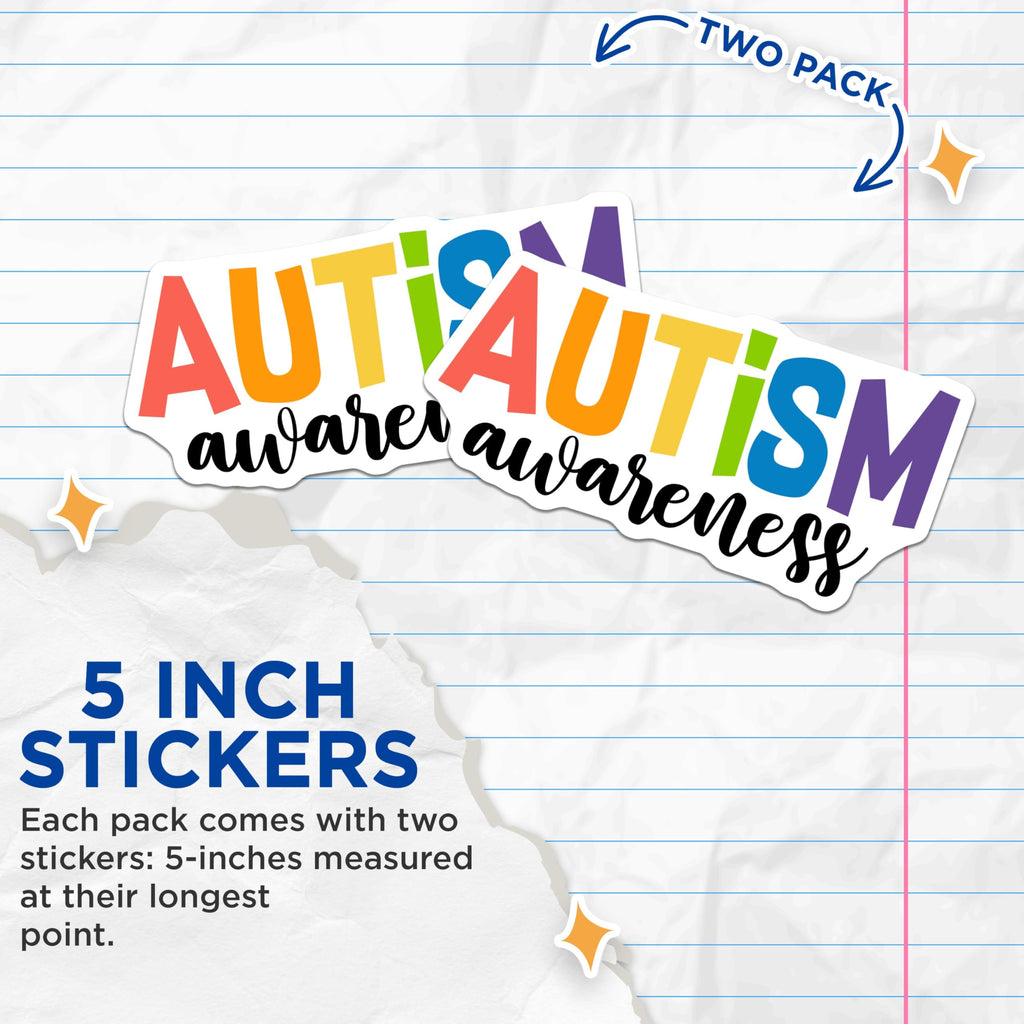 (2 Pack) Autism Awareness Stickers - Colorful Message Decal - Inspirational Support Sticker Pack - 5" On Longest Side - Sticks to Smooth Flat Surfaces - Made in USA - BMCS8434