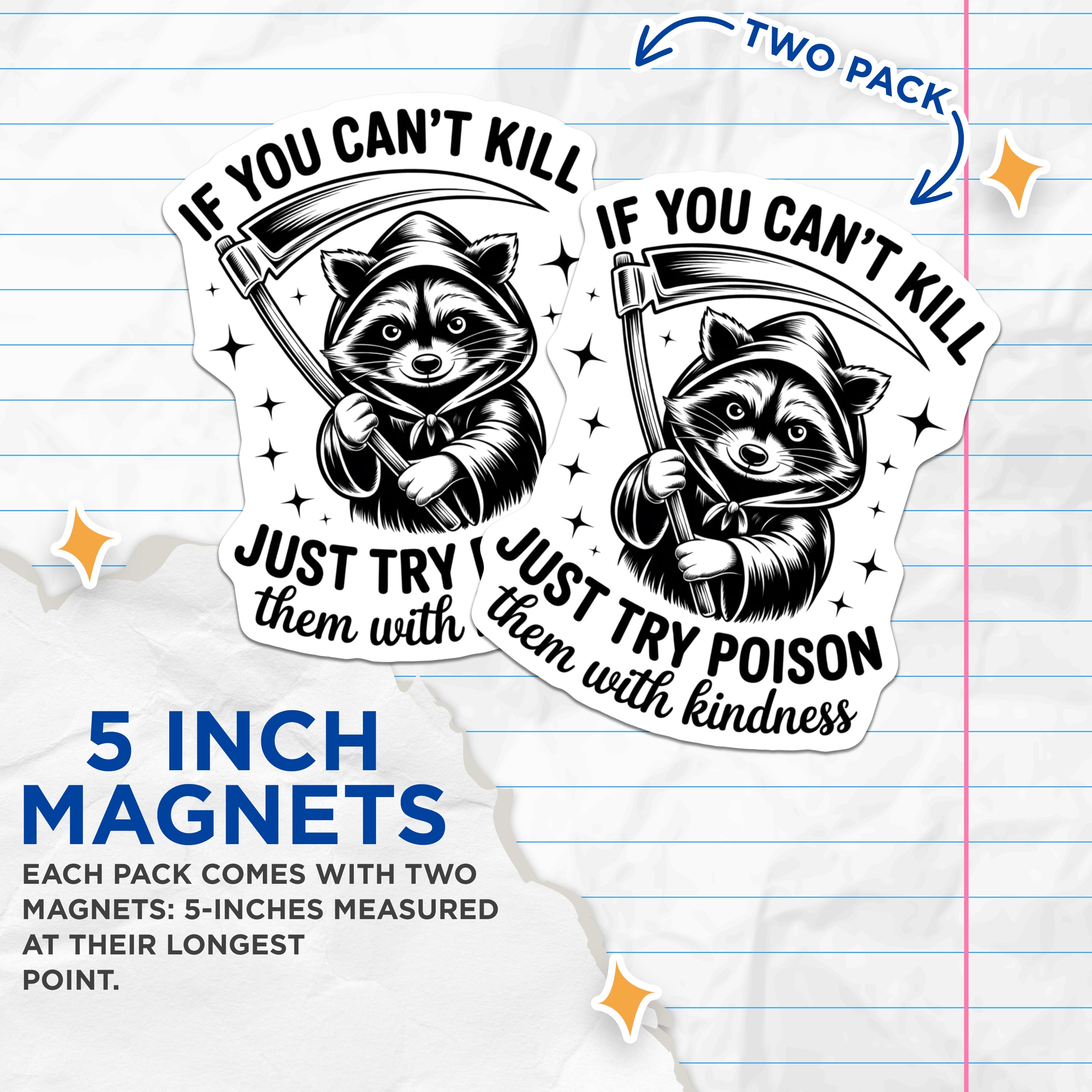 (2 Pack) Funny Raccoon Magnets - Grim Reaper Kindness Quote - Sarcastic Animal Humor Refrigerator Decor - 5 Inches On Longest Side - Thick Durable Magnet - Made in USA - MAG39714
