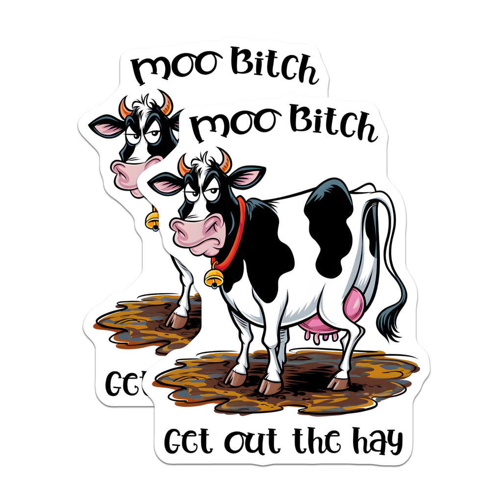 (2 Pack) Funny Cow Stickers - Moo Bitch - Get Out The Hay - 5" On Longest Side - Sticks to Smooth Flat Surfaces - Made in USA - BMCS9723