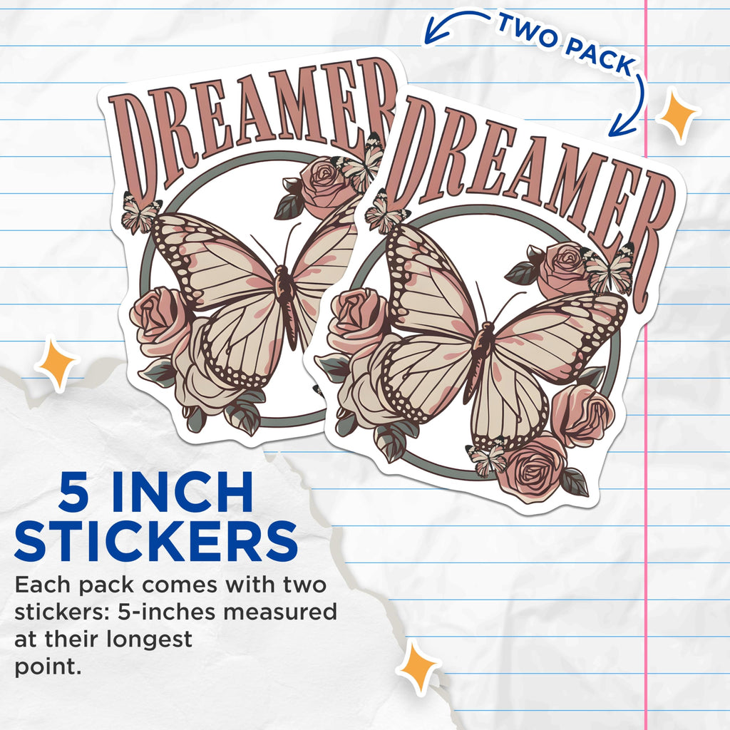 (2 Pack) Butterfly Dreamer Stickers - Floral Butterfly - Motivational Stickers - 5" On Longest Side - Sticks to Smooth Flat Surfaces - Made in USA - BMCS18577
