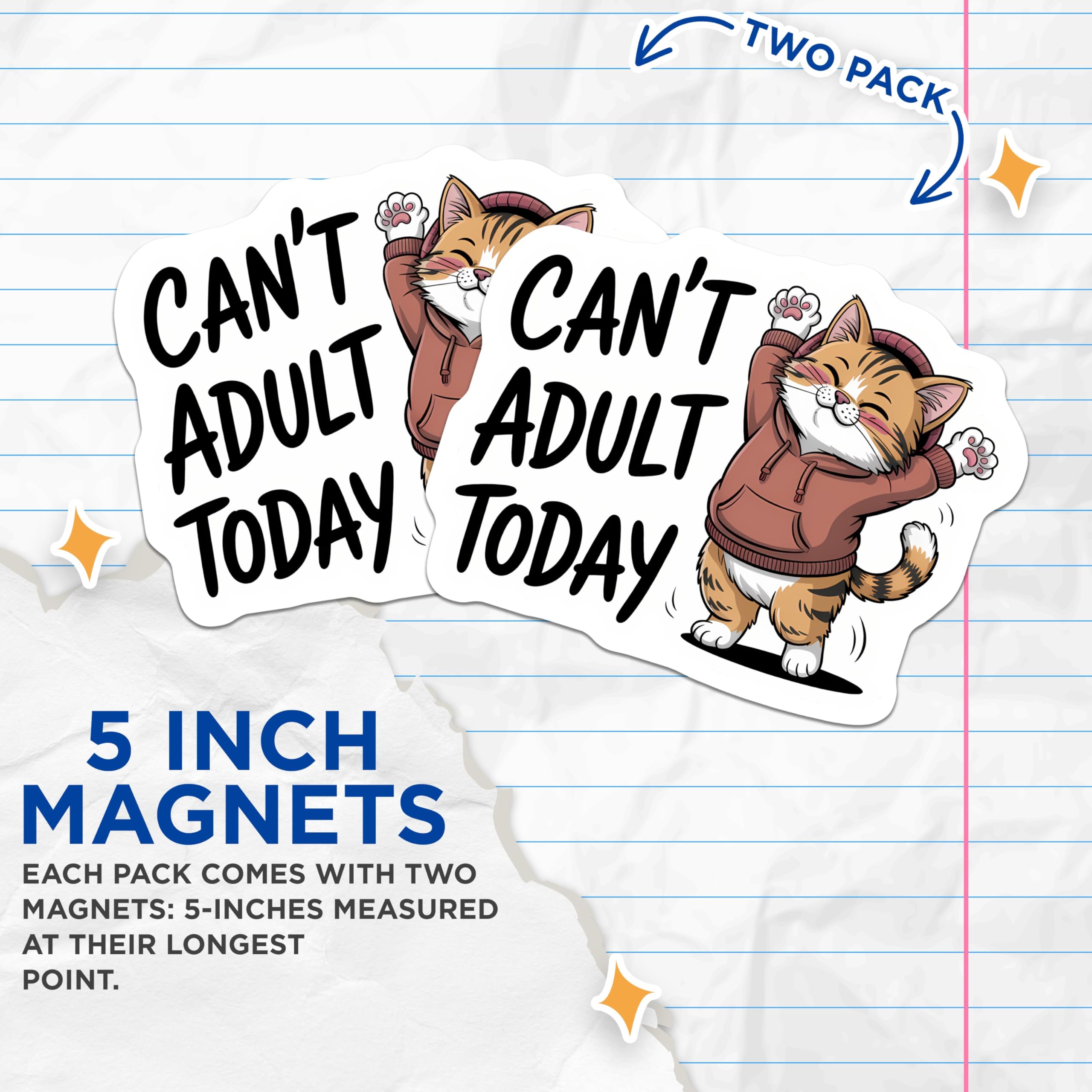 (2 Pack) Cant Adult Today Magnets - Funny Tabby Cat Refrigerator Accessory - Cute Kitty Home Office Dorm Decor - 5 Inches On Longest Side - Thick Durable Magnet - Made in USA - MAG21691