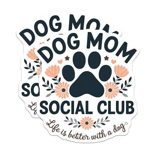 (2 Pack) Dog Mom Social Club Stickers - Life is Better with a Dog Stickers - Pet Lover Decal - 5" On Longest Side - Sticks to Smooth Flat Surfaces - Made in USA - BMCS4834