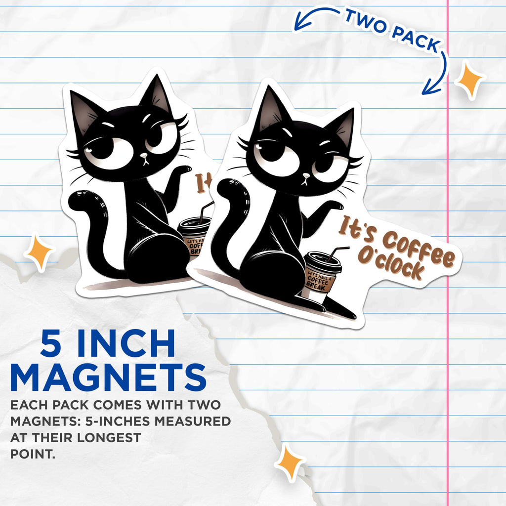 (2 Pack) Cat Coffee Magnets - Black Cat Magnet - Coffee Oclock Fridge Magnets - 5" On Longest Side - Premium Magnet - for Cars, Refrigerators, Toolboxes, Lockers - Made in USA - MAG16486