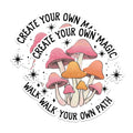 (2 Pack) Magic Mushroom Stickers - Motivational Quote Stickers - Create Your Own Magic and Walk Your Own Path Design - 5" On Longest Side - Sticks to Any Smooth Flat Surface - Made in USA - BMCS2571