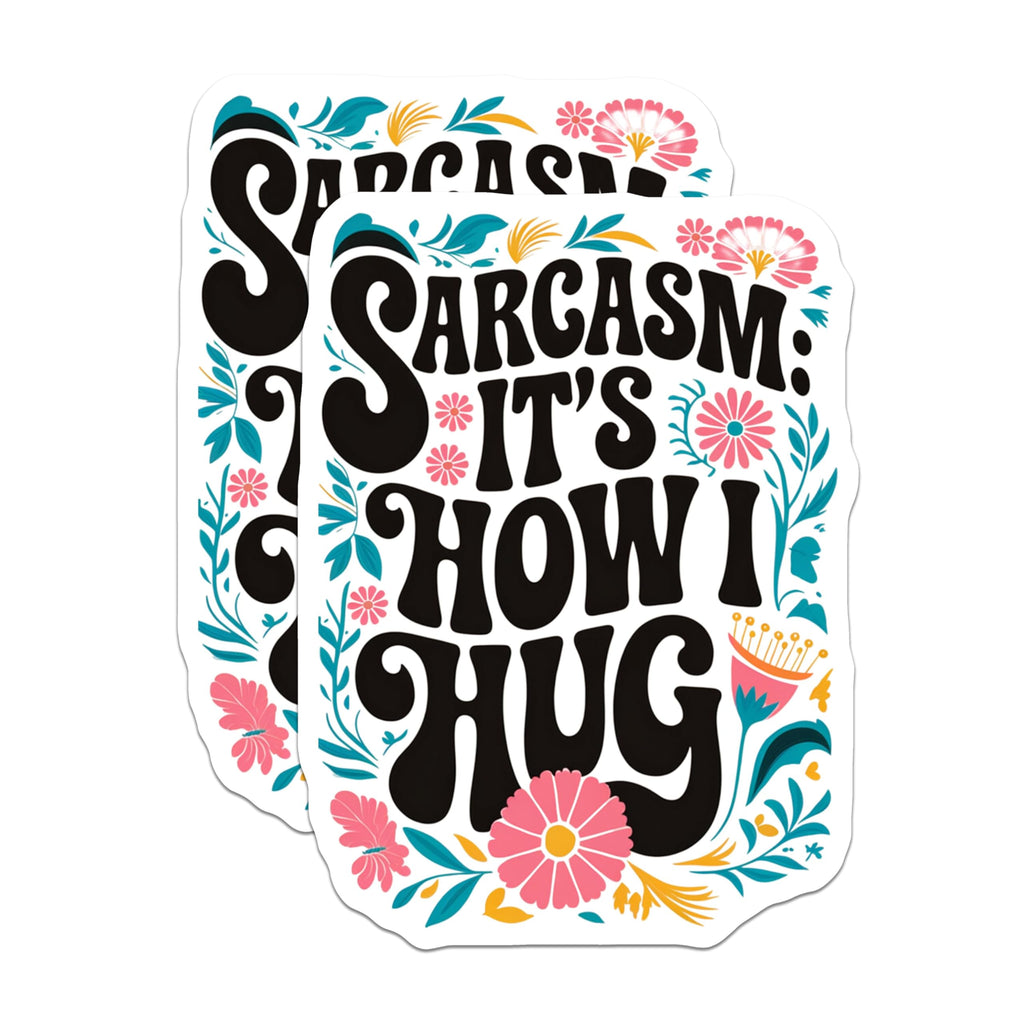 (2 Pack) Sarcasm It's How I Hug Magnets - Funny Quote Magnets - Floral Humor Magnets - 5" On Longest Side - for Cars, Fridges, Toolboxes - Made in USA - MAG4392
