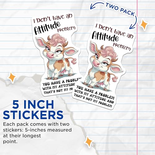 (2 Pack) I Don't Have an Attitude Problem Stickers - Cute Cow Decal - Funny Animal Stickers for Laptops - 5" On Longest Side - Sticks to Smooth Flat Surfaces - Made in USA - BMCS9805
