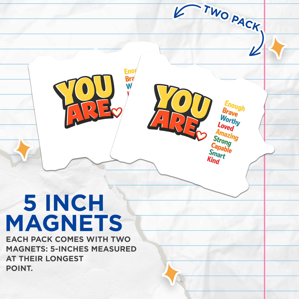 (2 Pack) You are Affirmations Magnets - Positive Self Love Motivation - Inspirational Quote Decor Refrigerator - 5 Inches On Longest Side - Thick Durable Magnet - Made in USA - MAG22464