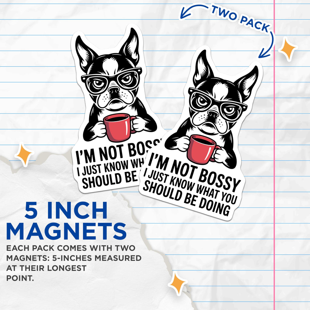 (2 Pack) Boston Terrier Magnets - Funny Dog Coffee Lover - Sarcastic Pet Owner Decor - Witty Quote Refrigerator Magnets - 5 Inches On Longest Side - Thick Durable Magnet - Made in USA - MAG20440
