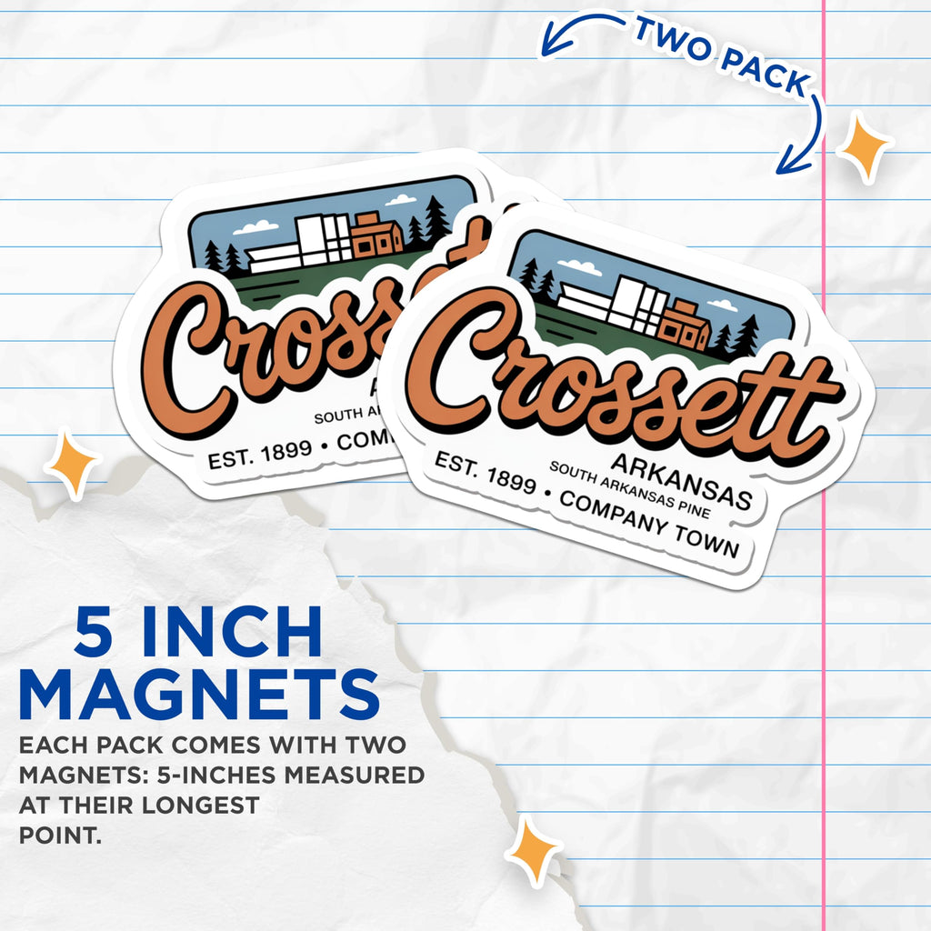 (2 Pack) Crossett Arkansas Magnets - Company Town Decor - South Arkansas Pine Souvenir - 5" On Longest Side - Premium Magnet - for Cars, Refrigerators, Toolboxes, Lockers - Made in USA - MAG17832