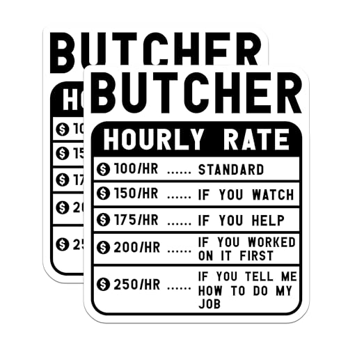 (2 Pack) Butcher Hourly Rate Stickers - Funny Job Rate Stickers - Humorous Business Stickers - 5" On Longest Side - Sticks to Smooth Flat Surfaces - Made in USA - BMCS4924