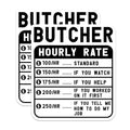 (2 Pack) Butcher Hourly Rate Stickers - Funny Job Rate Stickers - Humorous Business Stickers - 5" On Longest Side - Sticks to Smooth Flat Surfaces - Made in USA - BMCS4924
