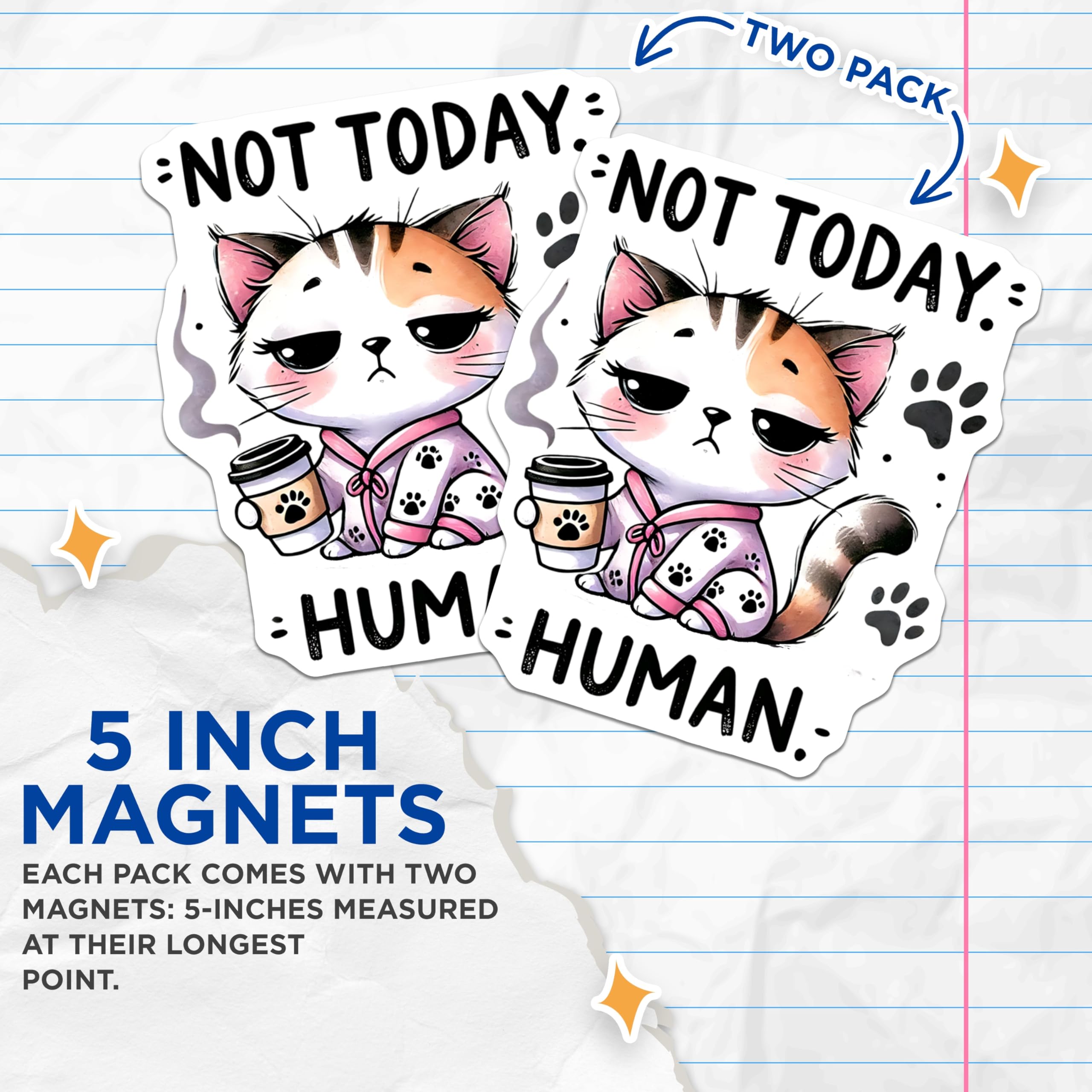 (2 Pack) Not Today Human Magnets - Coffee Cat Lover - Funny Kitty Decor - 5" On Longest Side - Premium Magnet - for Cars, Refrigerators, Toolboxes, Lockers - Made in USA - MAG15433