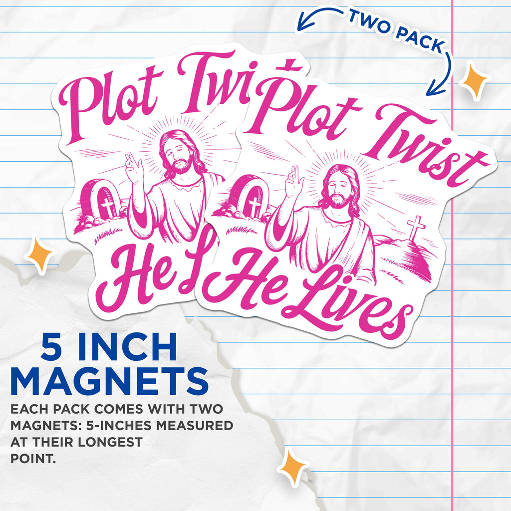(2 Pack) Plot Twist He Lives Magnets - Funny Christian Faith - Jesus Humor Decor - Easter Resurrection Gift - 5 Inches On Longest Side - Thick Durable Magnet - Made in USA - MAG37135