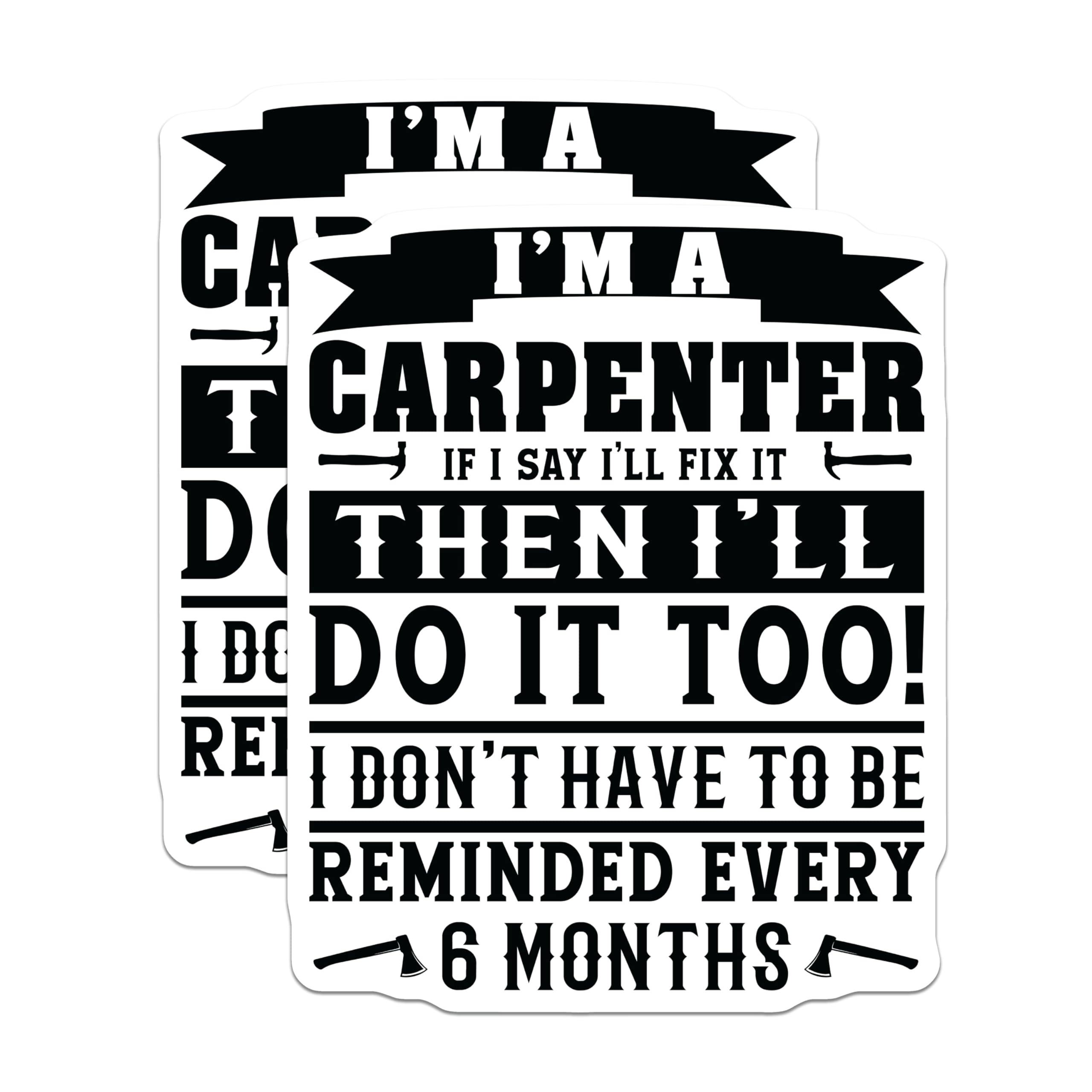 (2 Pack) Carpenter Magnets - Funny Handyman Quote - Trustworthy Craftsman Humor - Workshop Refrigerator Magnet - 5 Inches On Longest Side - Thick Durable Magnet - Made in USA - MAG20551