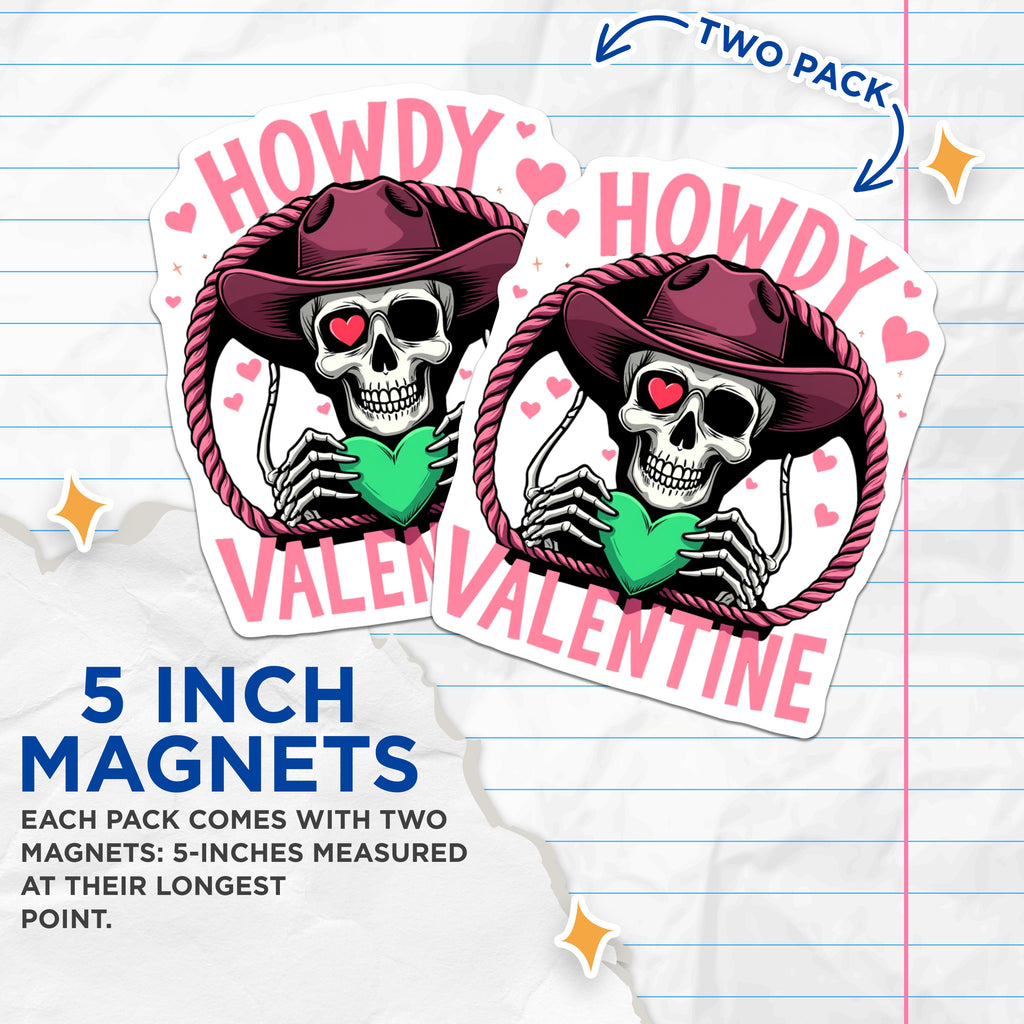 (2 Pack) Howdy Valentine Magnets - Skeleton Cowboy Decor - Unique Goth Love - Western Themed Fridge - 5 Inches On Longest Side - Thick Durable Magnet - Made in USA - MAG39238