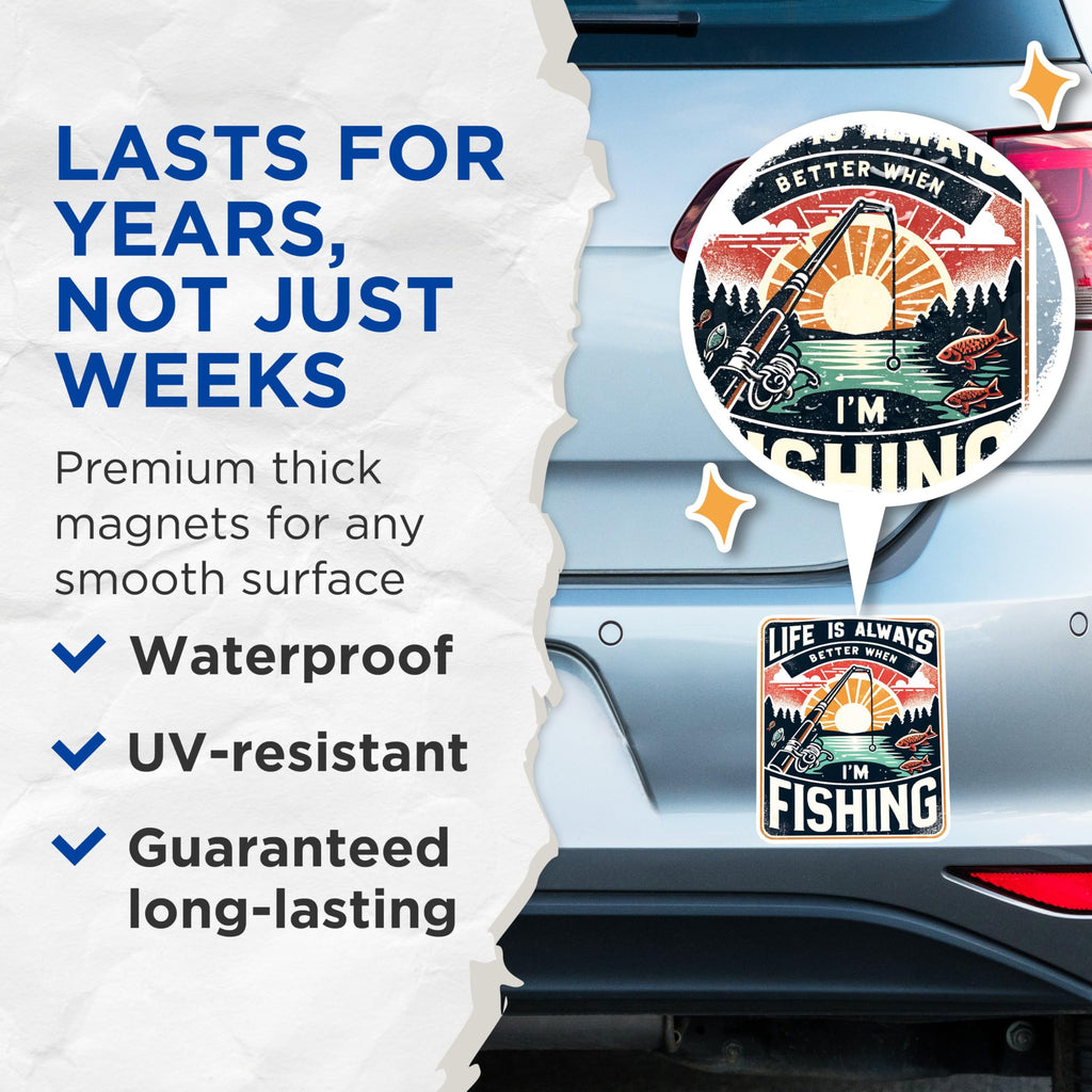 (2 Pack) Life is Always Better When I'm Fishing Magnets - Fishing Enthusiast Magnets - Lake House Decor Magnets- 5" On Longest Side - for Fridges, Toolboxes, Cars - Made in USA - MAG2619