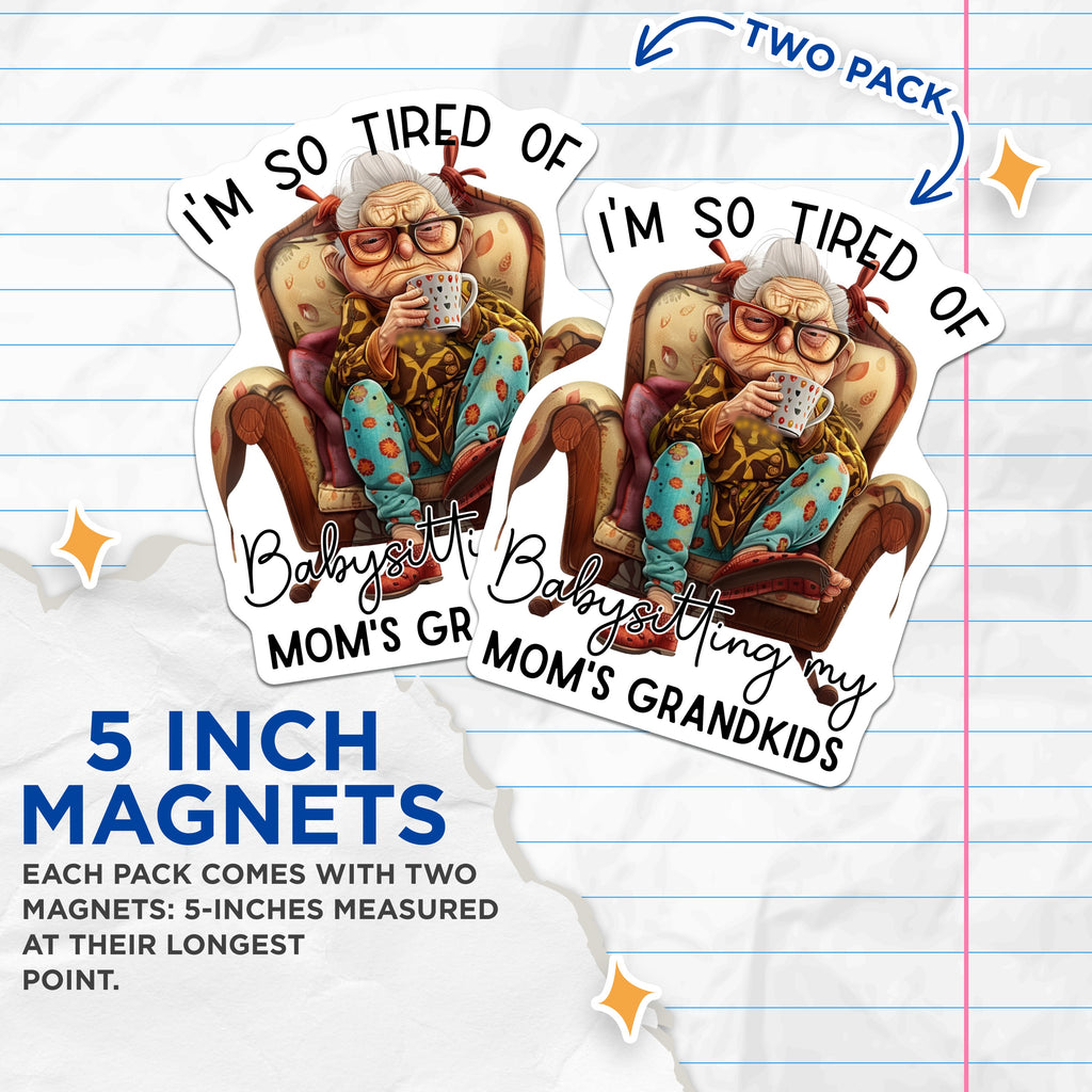(2 Pack) Grumpy Grandma Magnets - Babysitting Humor - Grandparent Life Fridge Decor - 5 Inches On Longest Side - Thick Durable Magnet - Made in USA - MAG36067