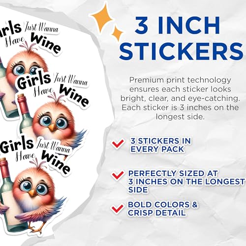 (3 Pack) Wine Lover Decals - Girls Just Wanna Have Wine Decal - Funny Bird Decal - 3 Inches On Longest Side - Easy Peel & Apply - Made in USA - 3MCS1709