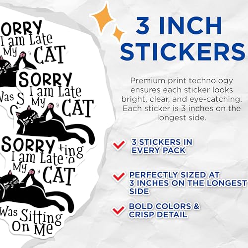 (3 Pack) Sorry My Cat Decals - Laptop Sticker - Funny Cat Quote - 3 Inches On Longest Side - Easy Peel & Apply - Made in USA - 3MCS7986