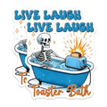 (2 Pack) Live Laugh Toaster Bath Stickers - Skeleton Bathtub Sticker - Funny Dark Humor Sticker - 5" On Longest Side - Sticks to Smooth Flat Surfaces - Made in USA - BMCS9777