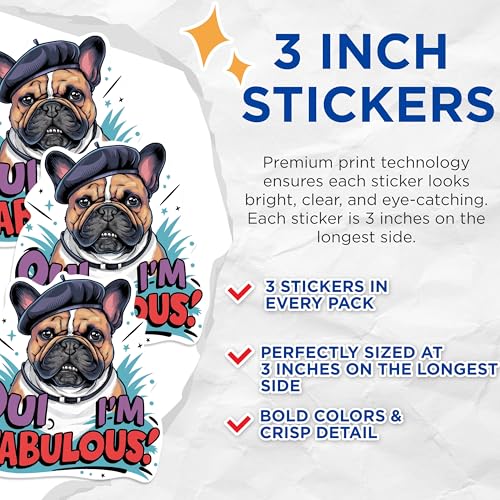 (3 Pack) French Bulldog Decals - Fabulous Dog - Oui French Bulldog - 3 Inches On Longest Side - Easy Peel & Apply - Made in USA - 3MCS1028