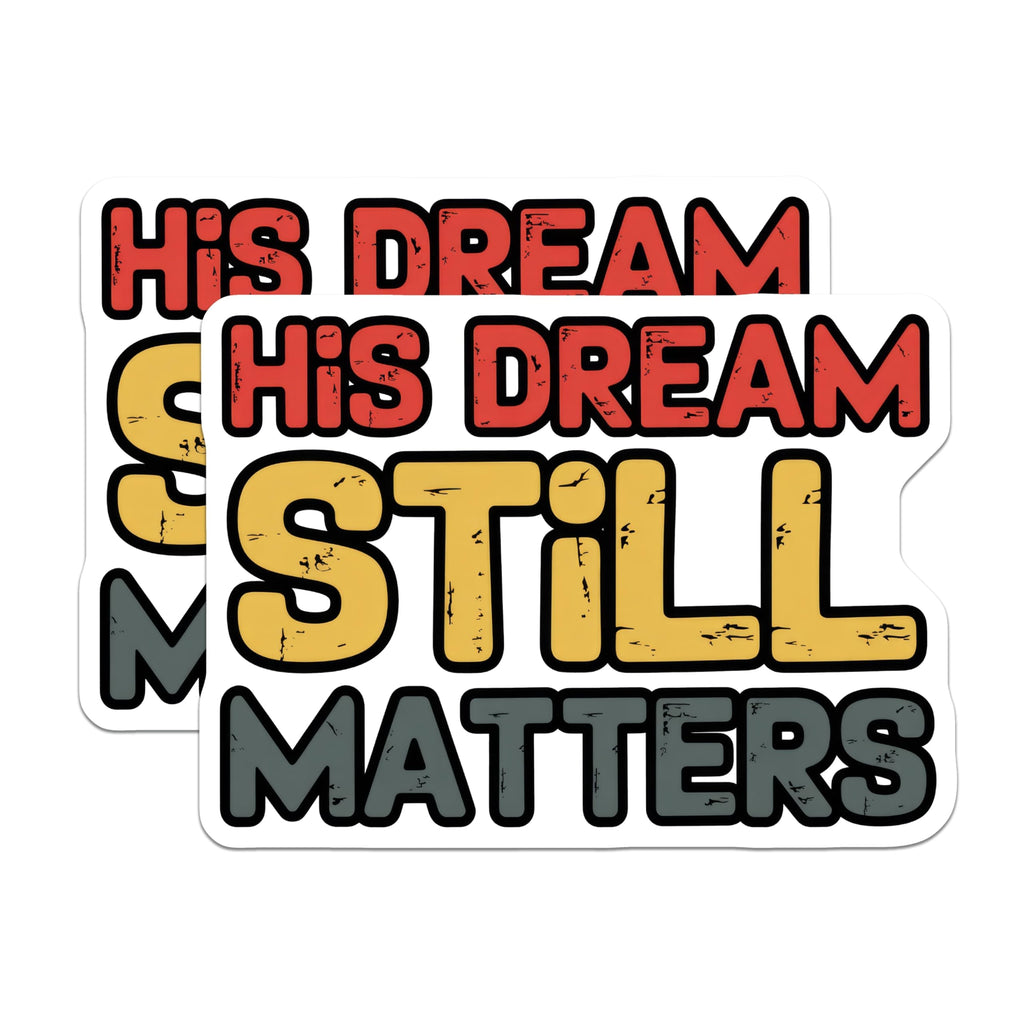 (2 Pack) His Dream Still Matters Magnets - Motivational Saying - Inspirational Phrase - 5" On Longest Side - Premium Magnet - for Cars, Refrigerators, Toolboxes, Lockers - Made in USA - MAG14386