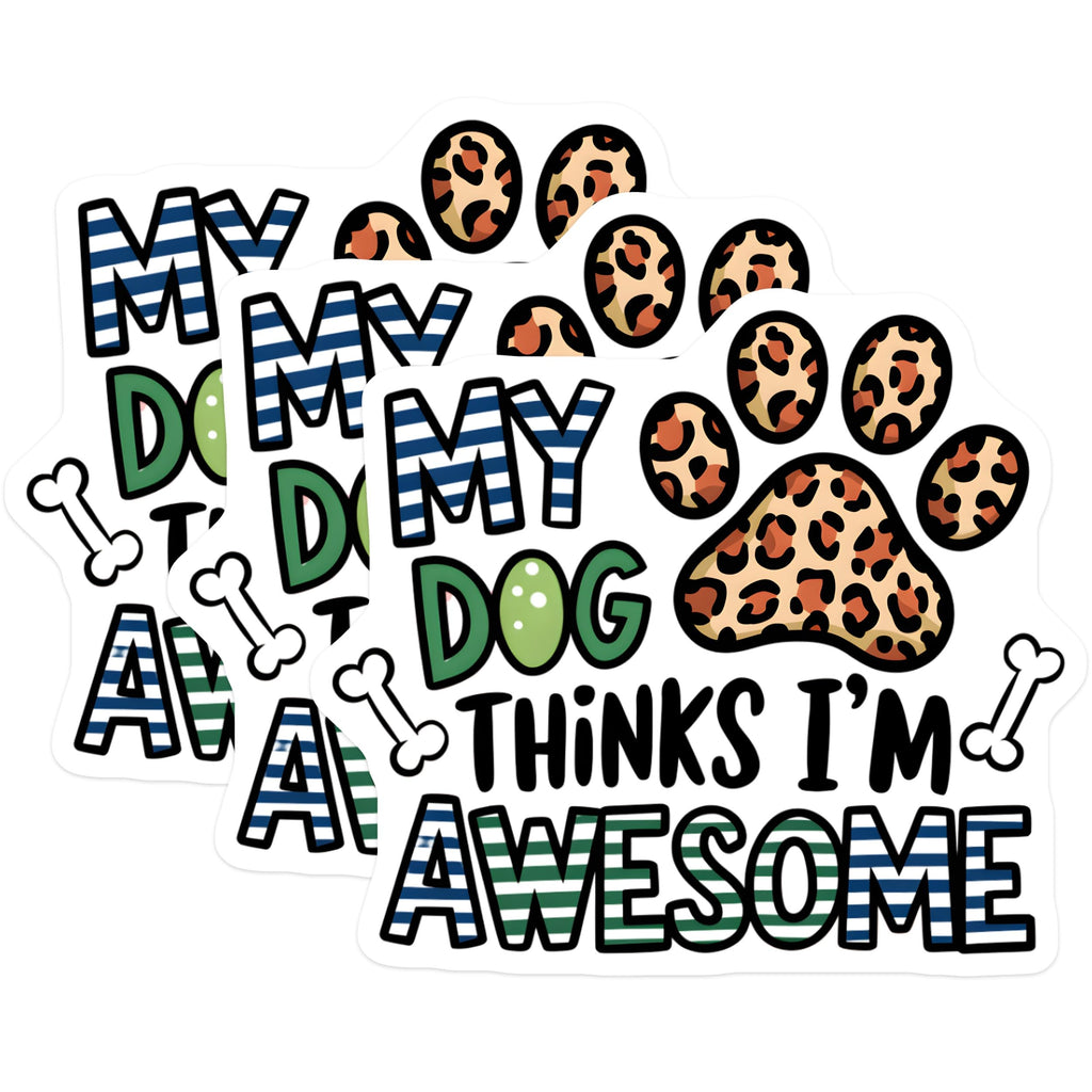 (3 Pack) Dog Lover Decals - My Dog Thinks Im Awesome - Pet Decals- 3 Inches On Longest Side - Easy Peel & Apply - Made in USA - 3MCS5357