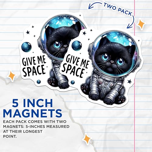 (2 Pack) Give Me Space Cat Magnets - Funny Kitten Magnet - Space Lover - Cute Cat Lovers - Galactic Cat Magnets - 5" On Longest Side - for Cars, Fridges, Toolboxes - Made in USA - MAG4585