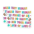 (2 Pack) Dear Tiny Human Stickers - Happy Face Message - Colorful Cute Sticker - 5" On Longest Side - Sticks to Smooth Flat Surfaces - Made in USA - BMCS9122