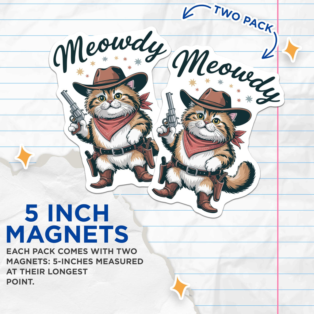 (2 Pack) Meowdy Cowboy Cat Magnets - Funny Western Kitty with Revolver Art - Wild West Feline Refrigerator Decor - 5 Inches On Longest Side - Thick Durable Magnet - Made in USA - MAG21261