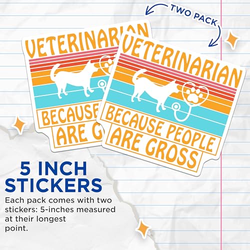 (2 Pack) Veterinarian Stickers - Funny Vet Stickers - Because People are Gross Sticker - 5" On Longest Side - Sticks to Smooth Flat Surfaces - Made in USA - BMCS5544