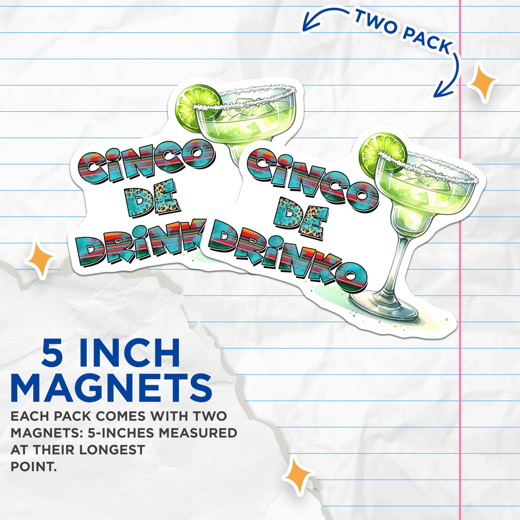 (2 Pack) Cinco De Drinko Magnets - Margarita Decor - Fun Cinco De Mayo Celebrations - 5" On Longest Side - for Cars, Fridges, Toolboxes - Made in USA - MAG8215