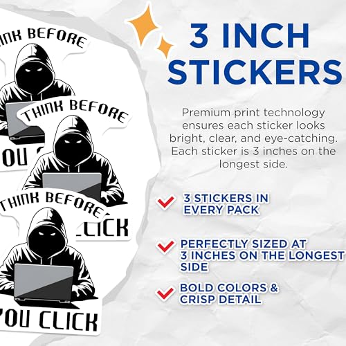 (3 Pack) Hacker Decals - Think Before You Click - Laptop Decal - 3 Inches On Longest Side - Easy Peel & Apply - Made in USA - 3MCS6195