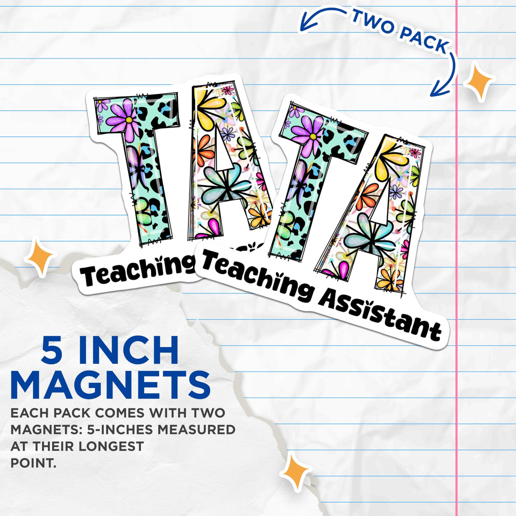 (2 Pack) Teaching Assistant Magnets - Floral TA Design - Educator Appreciation Magnet - 5" On Longest Side - Premium Magnet - for Cars, Refrigerators, Toolboxes, Lockers - Made in USA - MAG14382