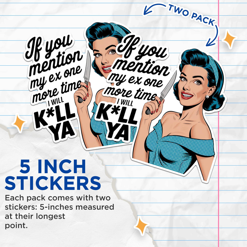 (2 Pack) Funny Ex Quote Stickers - Retro Graphic Stickers - Humorous Relationship Stickers - 5" On Longest Side - Sticks to Any Smooth Flat Surface - Made in USA - BMCS2585