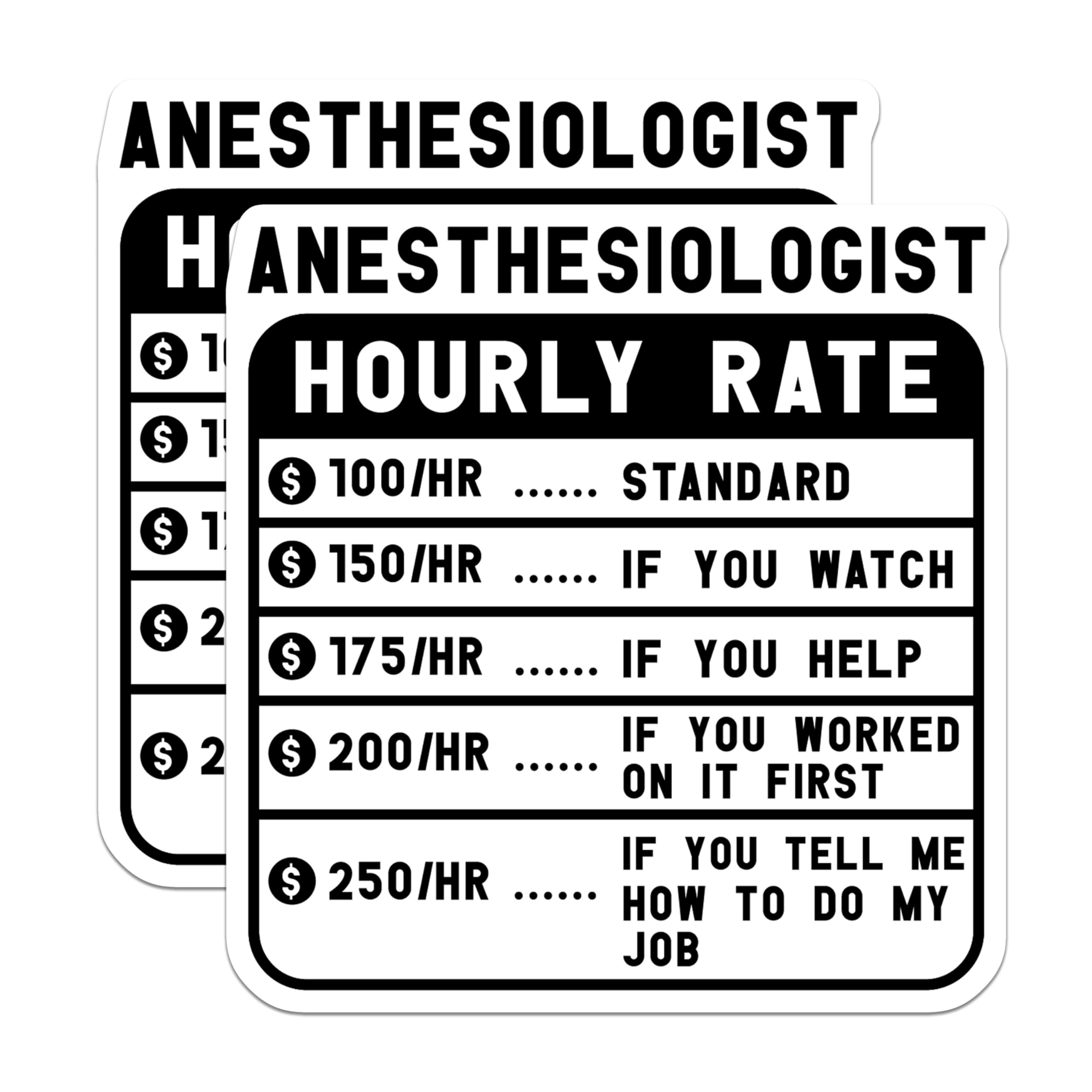 (2 Pack) Anesthesiologist Hourly Rate Stickers - Funny Doctor Stickers - Medical Profession Humorous Stickers - 5" On Longest Side - Sticks to Smooth Flat Surfaces - Made in USA - BMCS4902