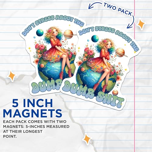 (2 Pack) Don't Stress About The Dumb Shit Magnets Magnets - 5" On Longest Side - Made in USA - Sticks to Refrigerators & Metal Surfaces - MAG9038
