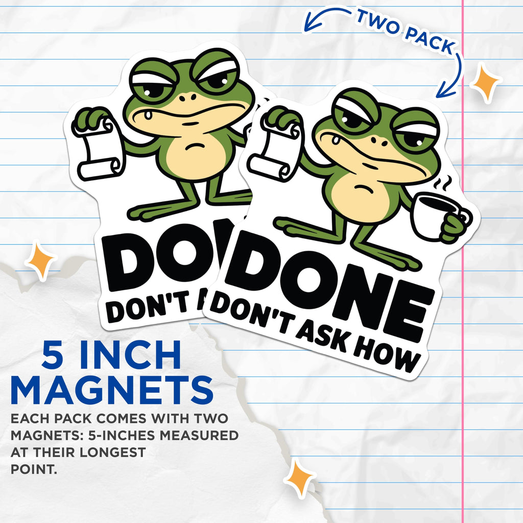 (2 Pack) Done Frog Magnets - Funny Office Decor - Sarcastic Refrigerator Magnets - 5" On Longest Side - Premium Magnet - for Cars, Refrigerators, Toolboxes, Lockers - Made in USA - MAG16577
