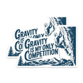 (2 Pack) Gravity is My Only Competition Stickers - Rock Climbing Motivation - Outdoor Adventure Decal - 5" On Longest Side - Sticks to Smooth Flat Surfaces - Made in USA - BMCS5793