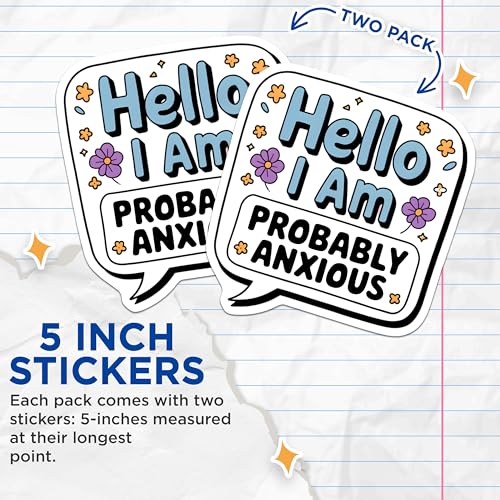 (2 Pack) Hello I Am Stickers - Probably Anxious Stickers - Funny Mental Health Awareness Stickers - 5" On Longest Side - Sticks to Smooth Flat Surfaces - Made in USA - BMCS3710